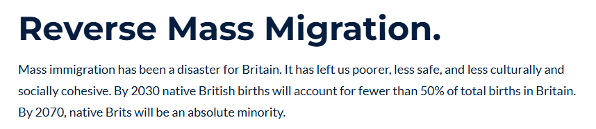 Reverse Mass Migration.
Mass immigration has been a disaster for Britain. It has left us poorer, less safe, and less culturally and socially cohesive. By 2030 native British births will account for fewer than 50% of total births in Britain. By 2070, native Brits will be an absolute minority.